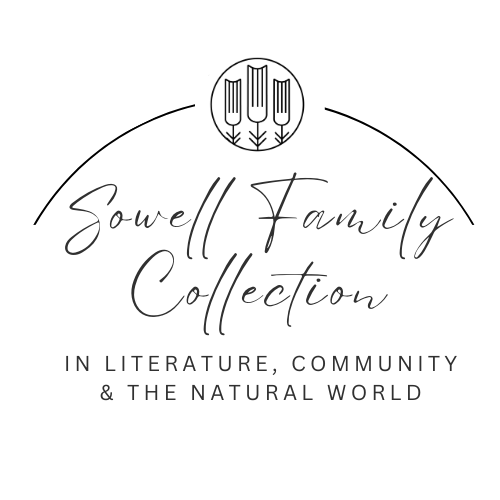 The James Sowell Family Collection In Literature, Community and the Natural World